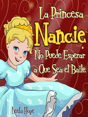 cover image of La Princesa Nancie no puede esperar a que sea el baile